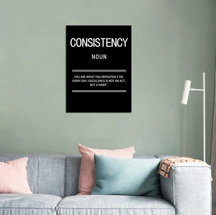 Motivational Poster Consistency Noun Inspirational Canvas Wall Art Print Artwork Painting Picture for Framed Home Decoration Living Room Office Ready to Hang [18''W X 24''H]