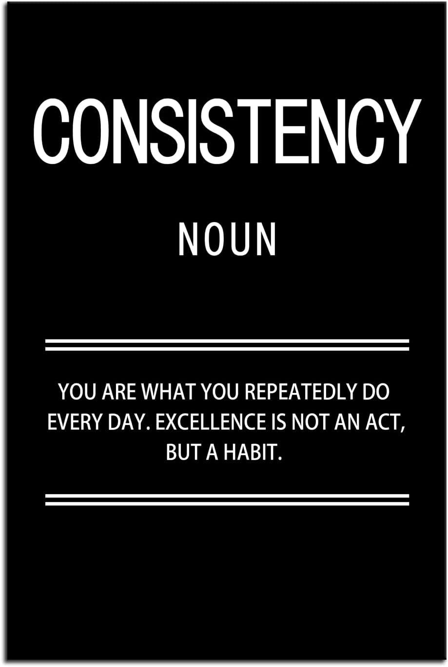Inspirational Canvas Wall Art Motivational Quotes Consistency Noun Poster Print Artwork Painting Picture for Framed Home Decoration Living Room Office Ready to Hang [12''W X 18''H]