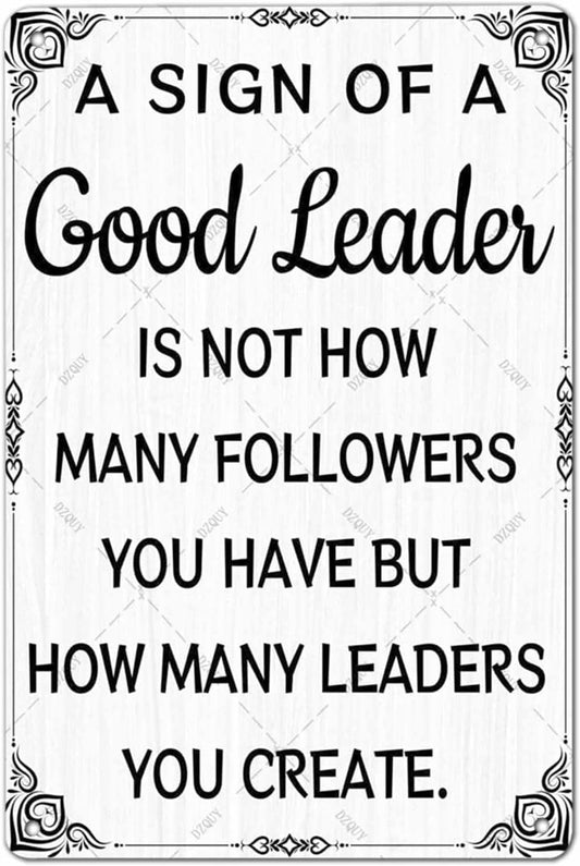 DZQUY Good Leader Metal Sign –12x8 Inches Inspirational Wall Art with Vintage Retro Design, Motivational Office & Home Decor for Living Room, Bedroom