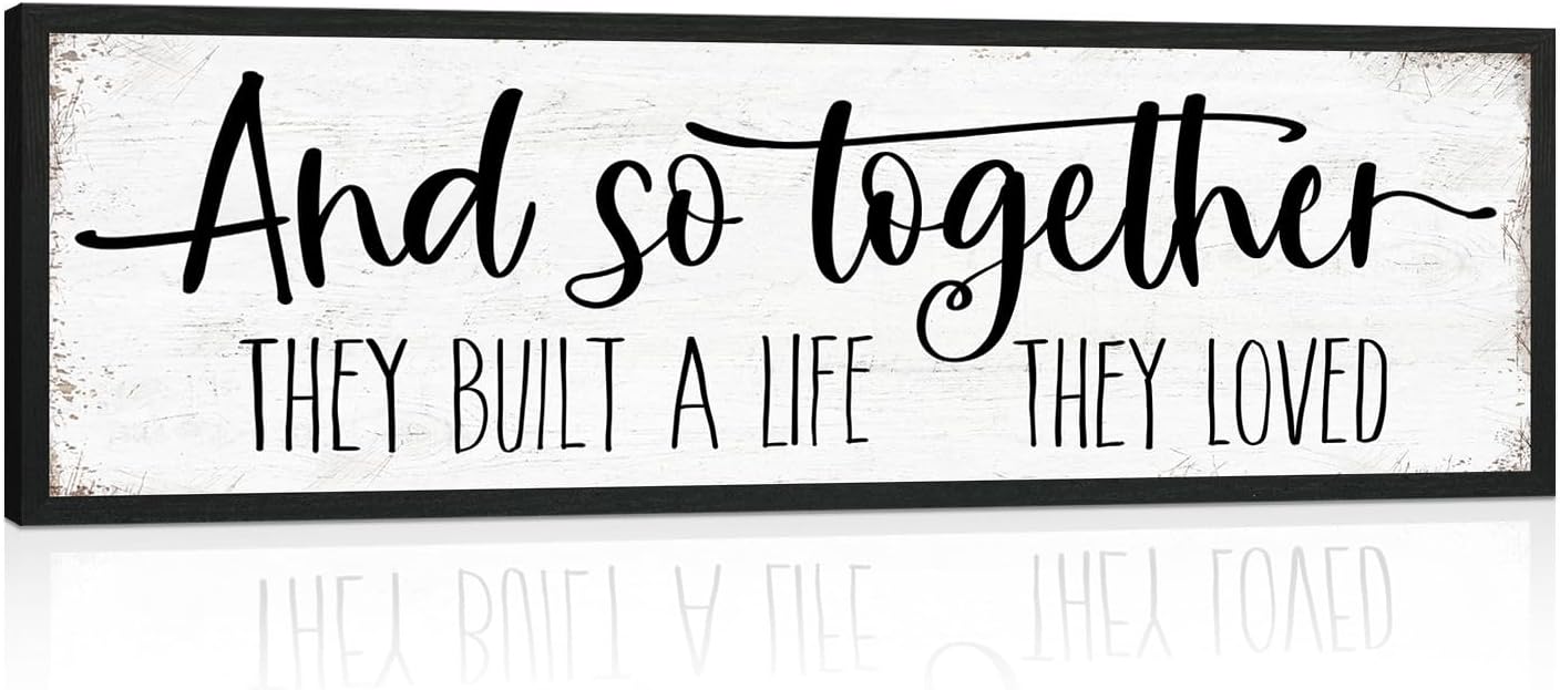 And So Together They Built a Life They Loved Sign: Modern Farmhouse Wall Decor Inspirational Quotes Family Bedroom Sign 12" x 40",Rustic Home Wall Art Plaque Framed Wall Hanging Signs