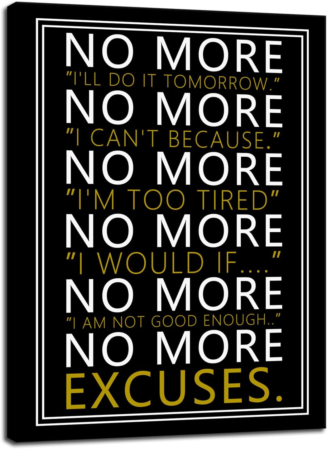 WYJZDZQ8 No More Inspirational Wall Art Motivational Poster for Office Inspiring Positive Canvas Prints Artwork Modern Home Decor Painting Pictures Stretched and Framed Ready to Hang [30''Wx 40''H]